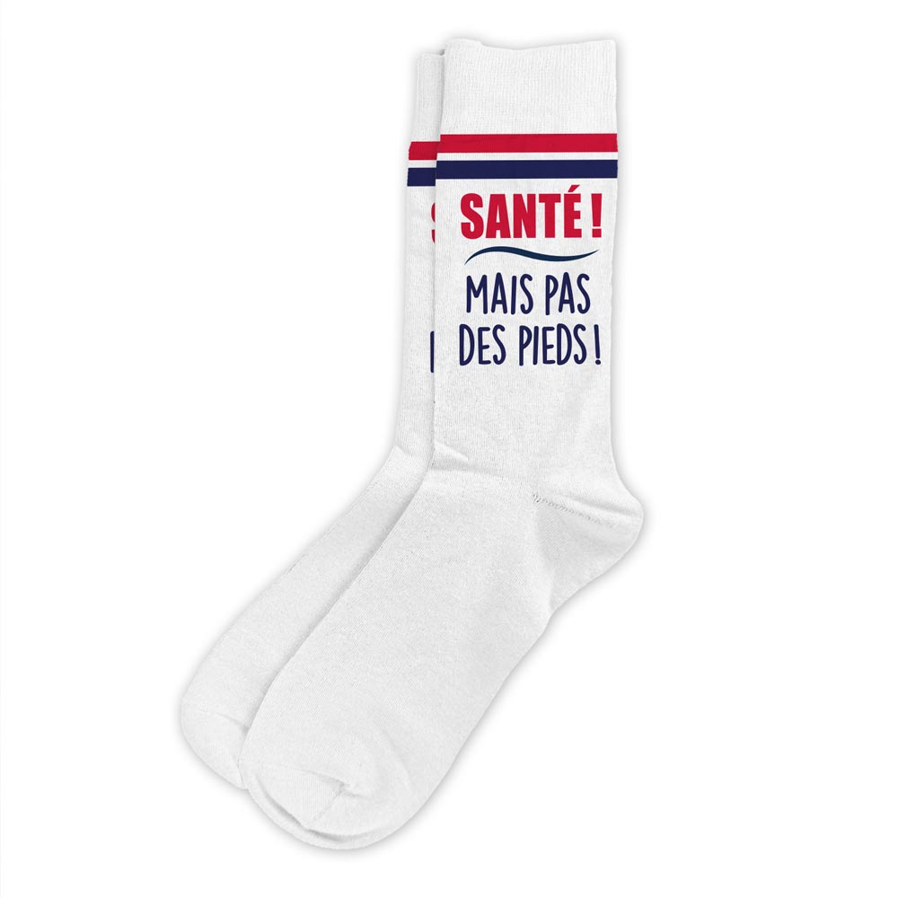 Chaussettes humoristiques: Santé mais pas des pieds